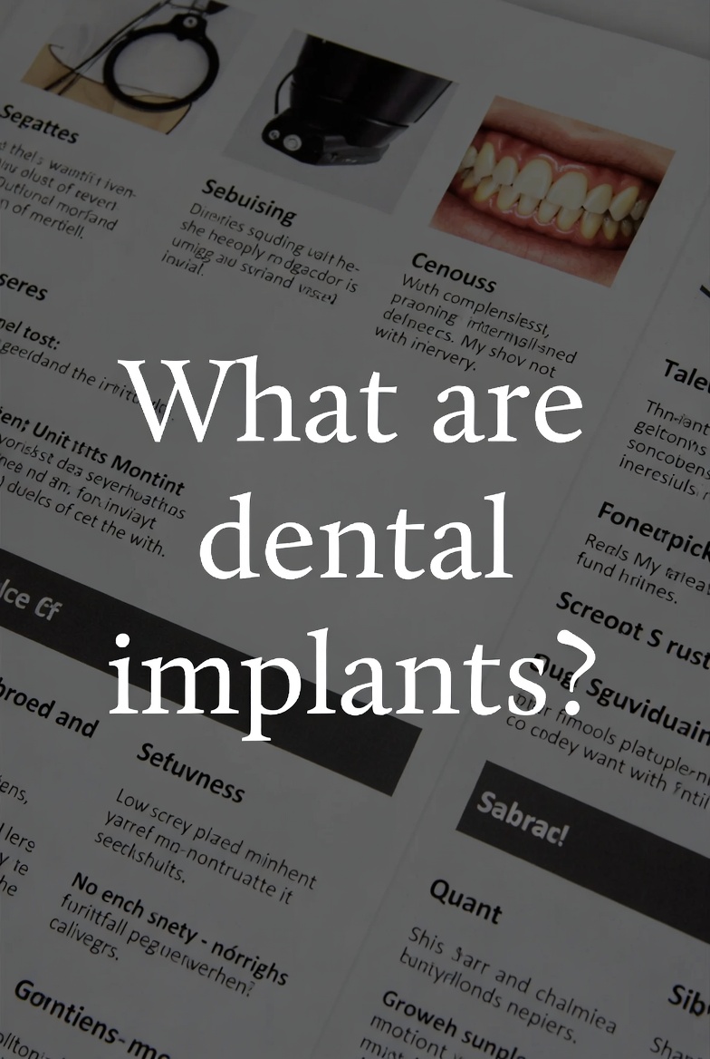 What are dental implants?